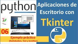 Python tkinter 06. Ejemplo práctico – Radiobutton, Text, Scrollbar