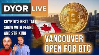 DYOR Live: Vancouver A Bitcoin Sanctuary City. 3 Great Reasons