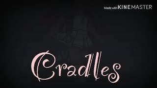 Mep:-cradles //My part // intro & part 1