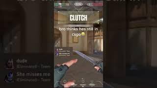 Bro thought he's in CS:GO - Valorant memes