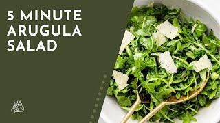 Five Minute Arugula Salad