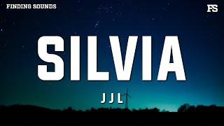 J J L - silvia (Lyrics)