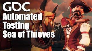 Automated Testing of Gameplay Features in 'Sea of Thieves'