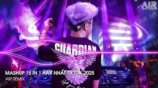 Nonstop 15 in 1 - Nhạc Remix TikTok Triệu View Mới Nhất Hiện Nay  Top 15 Nhạc Remix Hay Nhất 2025