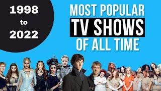 Top Most Popular TV Series 1998-2022 by bar chart race | Most Watched TV Shows of All Time