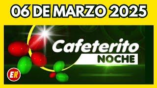 Resultados CAFETERITO NOCHE de hoy jueves 06 de marzo de 2025 