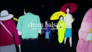 chum balsalm | earl sweatshirt + aphex twin mashup