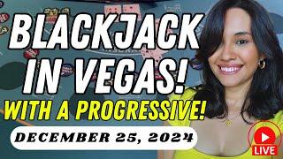 BLACKJACK IN LAS VEGAS WITH A PROGRESSIVE!  December 25, 2024