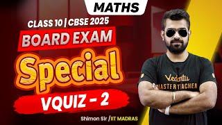 VQuiz - 2 | Class 10 Maths | Board Exam Special Shimon Sir