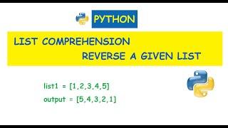 Python : Reverse a list using List Comprehension