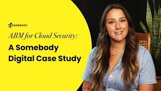 ABM for Cloud Security: A Somebody Digital Case Study