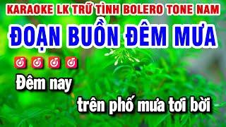 Karaoke Liên Khúc Trữ Tình BOLERO Tone Nam - Đoạn Buồn Đêm Mưa