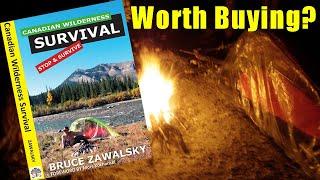 Canadian Wilderness Survival by Bruce Zawalsky - Worth Buying?