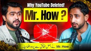 MR How Ka Career Khatam? 2.1 Million Channel Delete Honay Ki Asal Kahani! Mr How Podcast  ​