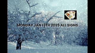 MONDAY JANUARY 13TH 2025 | ALL SIGNS | DAILY TAROT READING