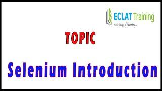 Selenium | Introduction | ECLAT Training