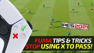 [TTB] PES 2021 FUMA TIPS & TRICKS | STOP USING X TO PASS! | START DOING THIS INSTEAD 