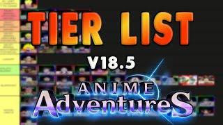 NEW Update 18.5 Anime Adventures Tier List * Who You Should Summon For? NEW OP META UNITS?