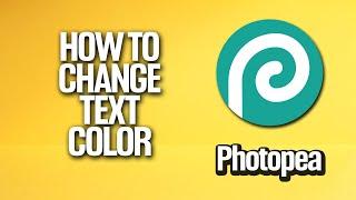 How To Change Text Color In Photopea Tutorial