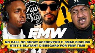 No Call No Show! AceBoyPun & Smac Discuss Stet’s Blatant Disregard for FMW Time