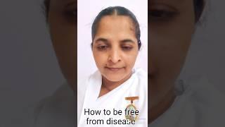 disease free life# How to be free from disease#motivational speech English sister B K Shivamani