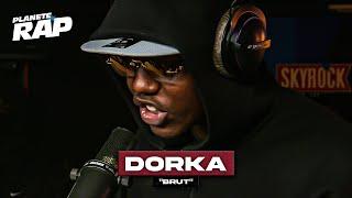 [EXCLU] Dorka - Brut #PlanèteRap