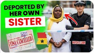 How A Ghanaian  Lady Got Her Own Sister DEPORTED From UK !