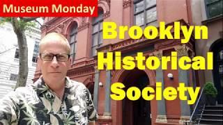 Brooklyn Historical Society (Pierrepont Street) - Museum Monday