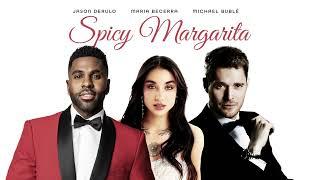 Jason Derulo & Michael Bublé - Spicy Margarita (feat. Maria Becerra) [Official Audio]