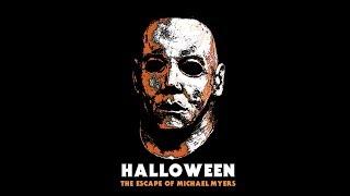 Хэллоуин: Побег Майкла Майерса / Halloween: The Escape of Michael Myers [ч.2] (озвучил Sinilnikov)