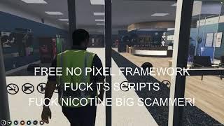 Free Fivem No Pixel Framework | FUCK NİCOTİNE | FUCK TS SCRİPTS | BİG SCAMMERS!