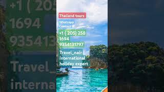 thailand tours ..travel_nair international holiday expert create your holiday pacakge with expert