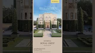 SOBHA Royal Crest - 3 and 4 BHK Palatial Homes at Banashankari
