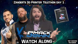 SmackDown Watch Along December 27th 2024 - Zander's 3D Printer Telethon Day 1