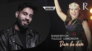 Shaxriyor va Yulduz Usmonova - Dam ba dam | Шахриёр ва Юлдуз - Дам ба дам (AUDIO)