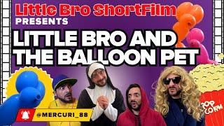 Little Bro Short Film | Little Bro And The Balloon Pet