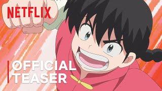Ranma1/2: Season 2 | Official Teaser | Netflix