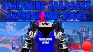 STREAMING JAILBREAK ARSENAL AND DOORS (Roblox Live Stream)