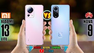 XIAOMI 13 LITE VS HUAWEI NOVA 9 FULL SPECIFICATIONS COMPARISON