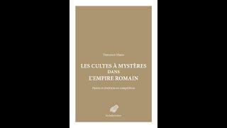 Francesco Massa, "Les Cultes à mystères dans l’Empire romain. Païens et chrétiens en compétition"