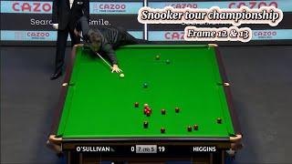 Snooker tour championship Ronnie O’Sullivan Vs Jonh Higgins ( frame 12 & 13).