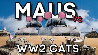 MAUS vs WW2 CAT TANKS - What Would a Battle Look Like? - WAR THUNDER