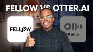 Best Otter AI Alternative: Fellow AI Meeting Assistant