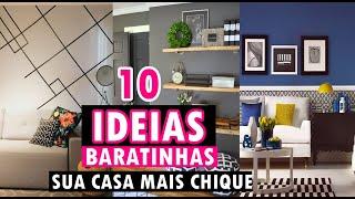 10 IDEIAS PARA DECORAR A CASA GASTANDO POUCO- DEIXE SUA CASA CHIQUE COM ESSAS IDEIAS!