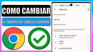 Como cambiar el idioma de google chrome a español en mi celular