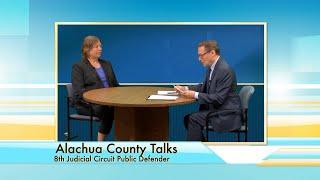 Alachua County Talks - Stacy Scott, Public Defender for the 8th Judicial Circuit