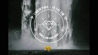 Linkin Park - In The End (Sonik & Gon Haziri Remix)