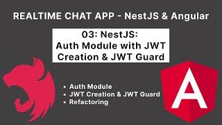 NestJS: Auth Module w/JWT creation & JWT Auth Guard | Realtime Chat App | 03/17