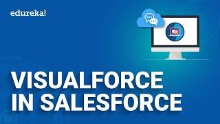 Visualforce Training for Beginners: What is Visualforce in Salesforce? | Edureka