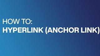 How To: Hyperlink (Anchor Link)